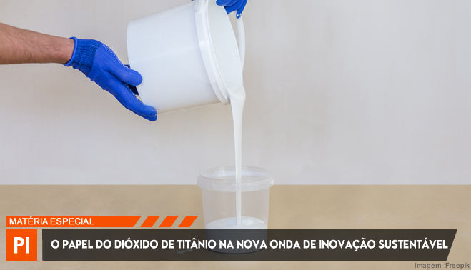 O papel do dióxido de titânio na nova onda de inovação sustentável